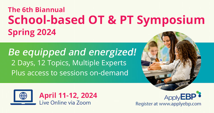 Apply EBP Small Infographics - School-based OT and PT Symposium Online Spring 2024